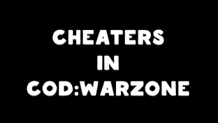CHEATERS IN CALL OF DUTY: WARZONE