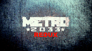 Metro 2033 Redux