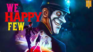 We Happy Few. Прохождение