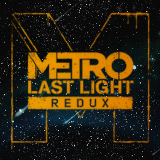 METRO-Last Light "Redux"