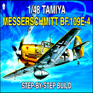 Сборка модели самолета 1/48 Tamiya Messerschmitt Bf.109E-4