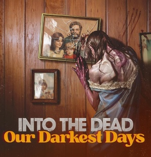Into the Dead Our Darkest Days