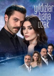 Звезды вдали от меня (Yıldızlar Bana Uzak)