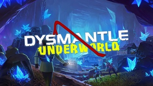 DYSMANTLE: Underworld