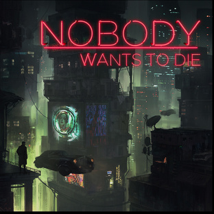 Nobody Wants to Die Прохождение