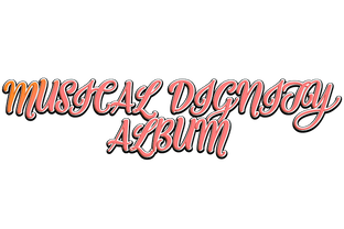MUSICAL DIGNITY [Album]