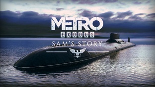Metro Exodus: Sam's Story (История Сэма)