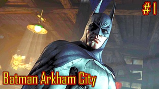 Batman Arkham City прохождение