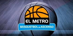 EL METRO 2024 BASKETBALL DE ASCENSO