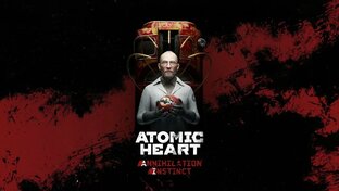 Atomic Heart | Инстинкт Истребления
