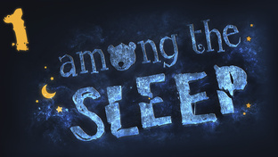 Among the Sleep - Прохождение игры на русском | PC (2015 г.)