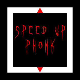 SPEED UP PHONK