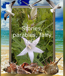 Stories, parables, fairy tales