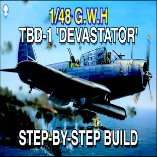 Сборка модели самолета 1/48 G.W.H. Douglas TBD-1 Devastator 