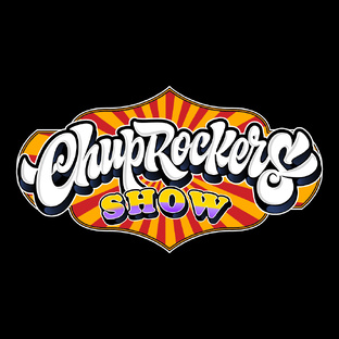 Chuprockers Show 