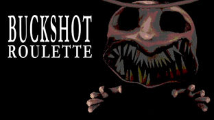 Buckshot Roulette