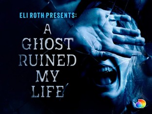UN FANTOME A RUINE MA VIE SAISON 2 ELI ROTH