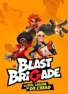 Blast Brigade vs. the Evil Legion of Dr. Cread