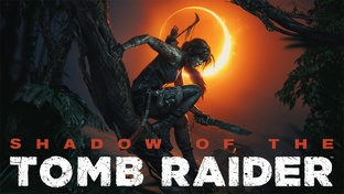 Shadow of the Tomb Raider прохождение