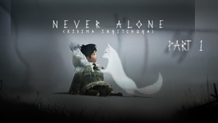 Never Alone | Прохождение | Замечательное приключение Нуны и ее друга песца