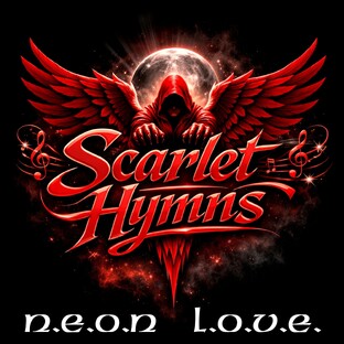 Scarlet Hymns - N.E.O.N. L.O.V.E. (2026)