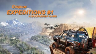 Expeditions: A Mudrunner Game | Прохождение | Play GH