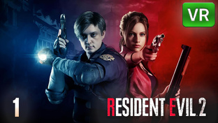 Resident Evil 2 VR ПРОХОЖДЕНИЕ