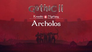 Gothic 2 Хроники Миртаны Архолос