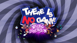 There Is No Game: Wrong Dimension - Здесь нет игры: Не правильное измерение