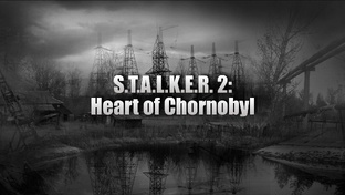 S.T.A.L.K.E.R. 2: Heart of Chornobyl