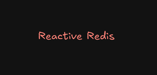 Reactive Redis 8