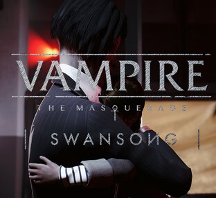 Vampire The Masquerade: Swansong