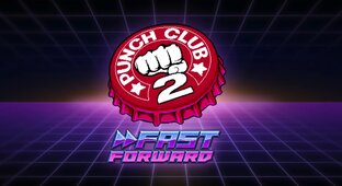 Punch Club 2: Fast Forward Прохождение