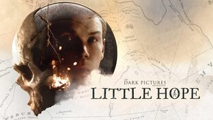 THE DARK PICTURES Anthology: LITTLE HOPE Прохождение