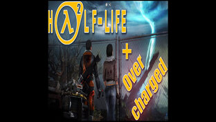 Half-Life 2, Ep1, Ep2, + Overcharged mod. Прохождение.