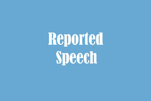 Reported speech.