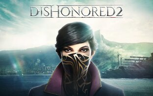 DISHONORED 2