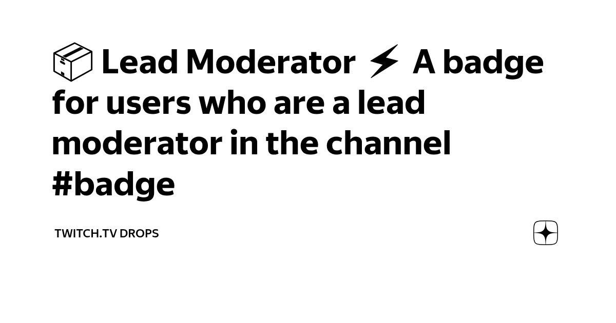 📦 Lead Moderator ⚡ A badge for users who are a lead moderator in the ...