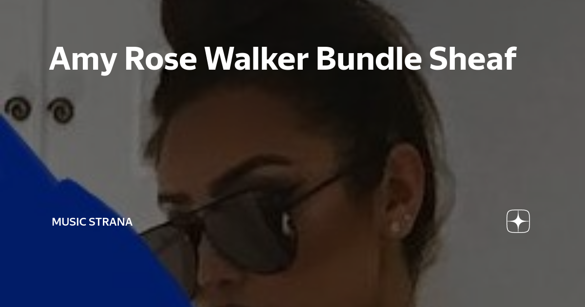 Amy Rose Walker Bundle Sheaf Music Strana