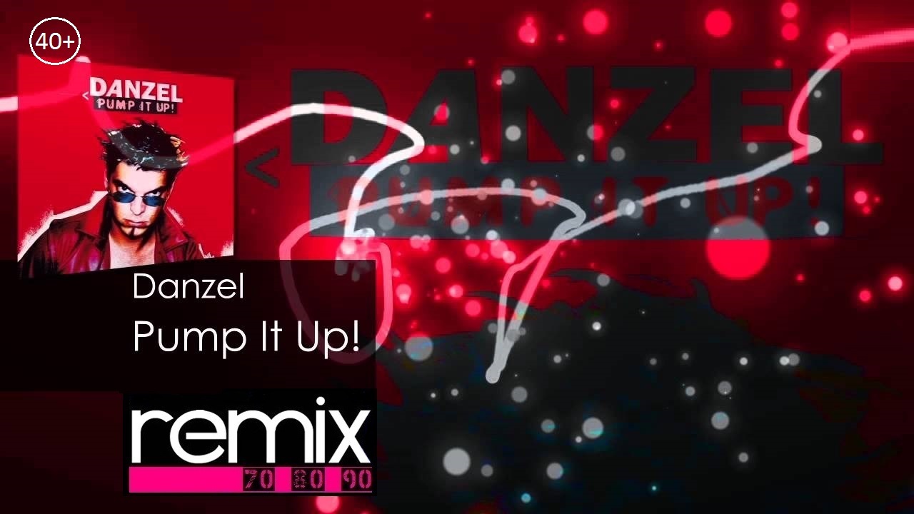 Hey boy pump it up. Pumped up. Pump lt up песня. Danzel pump it up обложка. Песня pump it up.