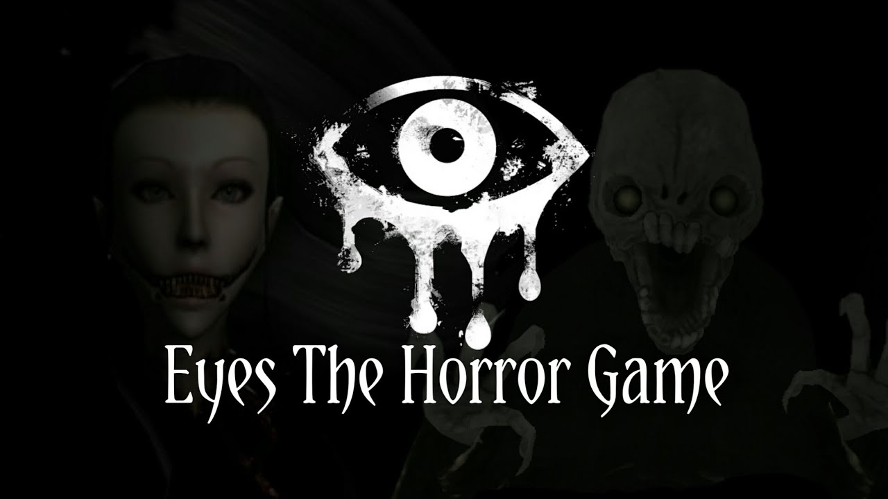 Eyes the horror game андроид. Eyes: страшная, приключенческая хоррор-игра.