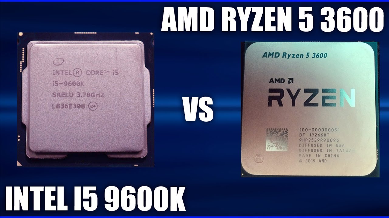Amd ryzen 5 intel i5. I5 9600k. AMD Ryzen 5 vs Intel Core i5. Intel AMD. Intel Core i5-9600k (3.7 GHZ) or AMD Ryzen 5 3600