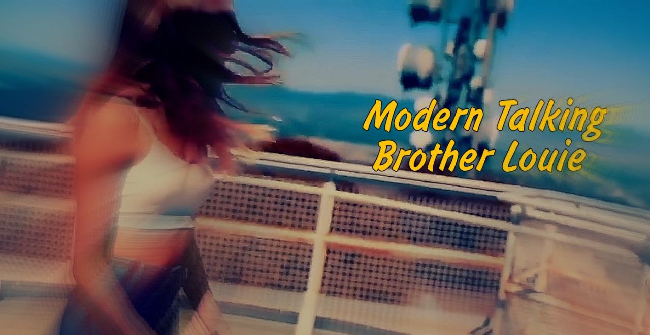 Brother louie 98 radio edit. Modern talking - brother Louie '98 (Video - New Version). Brother Louie танец шафл. Modern talking brother Louie 98 Remix. Modern talking brother Louie.