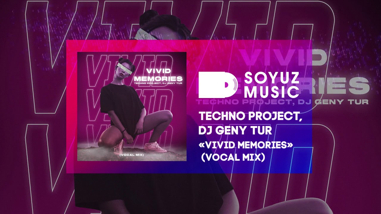 Techno project geny tur. Techno Project & DJ Geny Tur. Techno Project, DJ Geny Tur duduk. Techno Project Авиарежим. Vivid Memories.