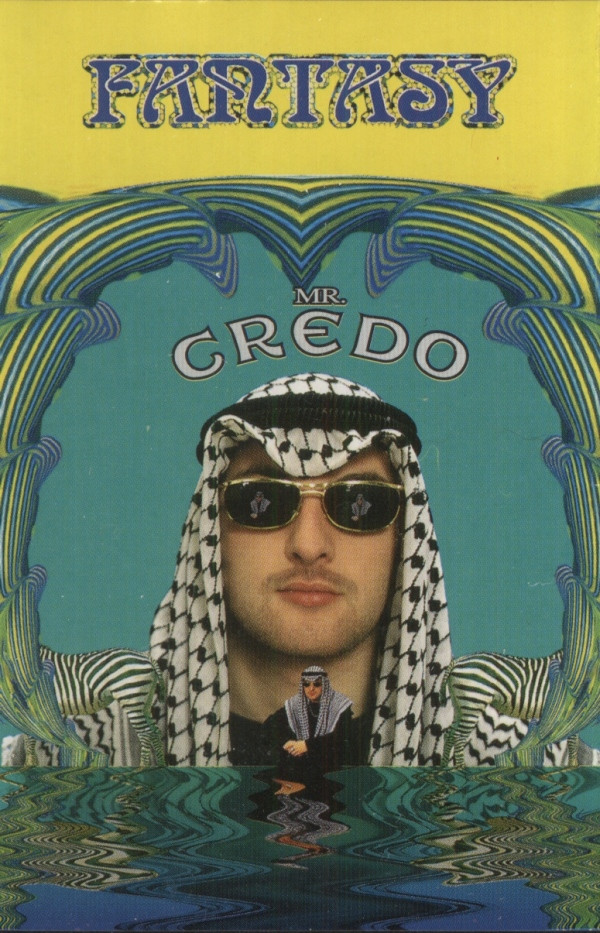 Кредо песни альбомы. Mr Credo Fantasy 1997 обложка. Mr Credo Fantasy кассета. Мистер кредо аудиокассета. Мистер кредо обложки альбомов.
