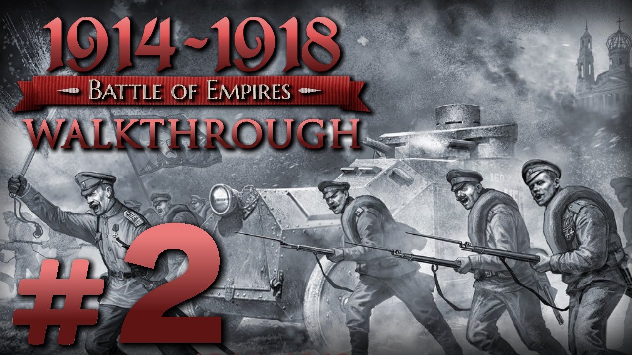 Битва за реши. Битва империй: 1914-1918. битва империй игра. battle of empires 1914-1918 революция. battle of empires 1914-1918 техника.