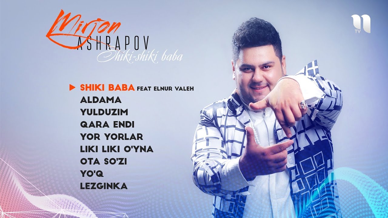 шики шики баба. шики шики баба. кодами курбон шики шики. Mirjon ashrapov elnur valeh shiki shiki baba. Mirjon ashrapov elnur valeh shiki.