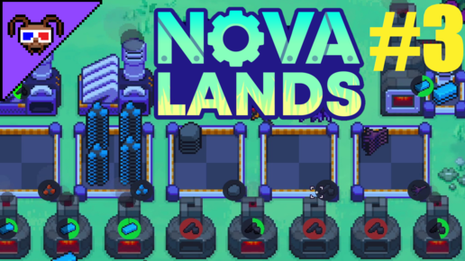 МУЗЕЙ, ЛОГИСТИКА И БОЛЬШЕ АВТОМАТИЗАЦИИ! {Nova Lands}