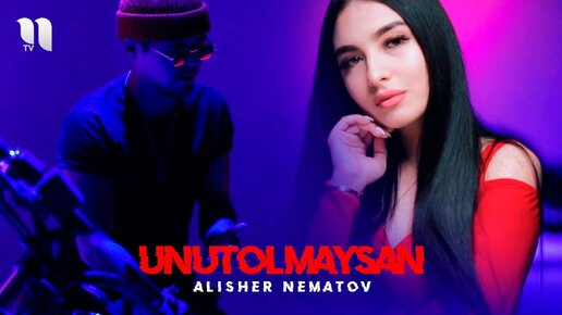 Alisher Nematov - Unutolmaysan (Official Music Video)