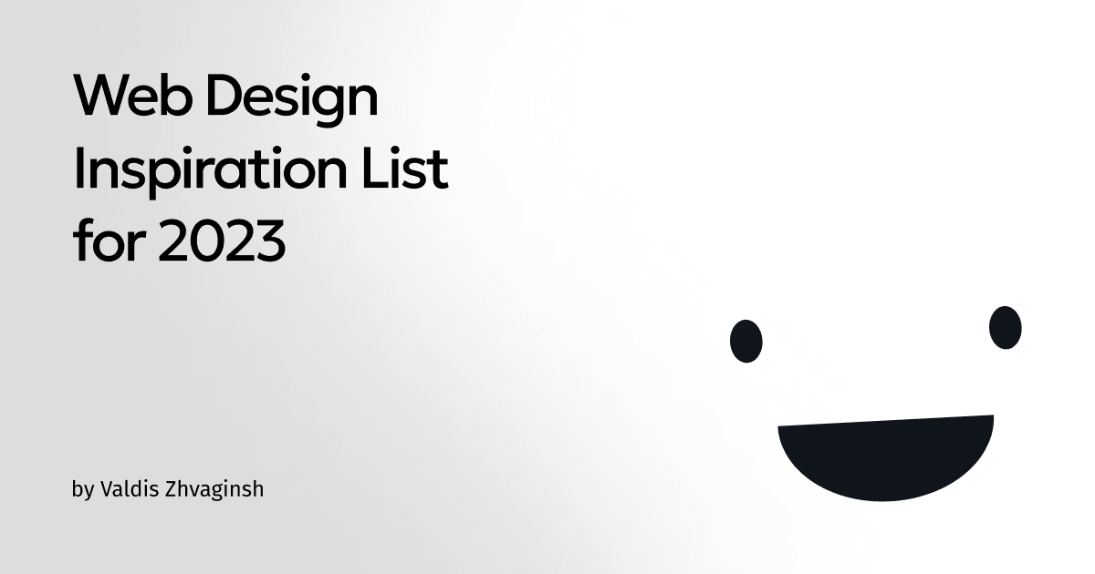 Web Design Inspiration List for 2023 by Valdis Zhvaginsh